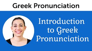 Introduction to Perfect Greek Pronunciation [upl. by Luapnhoj55]