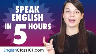 Learn How to Speak English in 5 Hours [upl. by Libre740]