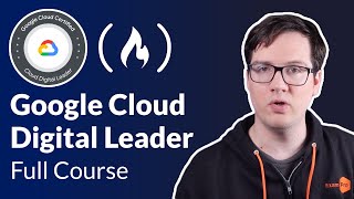 Google Cloud Digital Leader Certification Course  Pass the Exam [upl. by Nicolina]