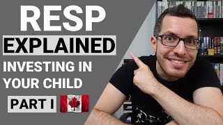 RESP Explained Part 1  Tax Free Investing for Your Childs Education  Canadian Tax Guide Chapter 5 [upl. by Cyrus119]