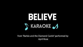 Believe KARAOKE from quotBarbie and the Diamond Castlequot [upl. by Ecikram283]