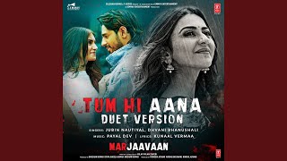 Tum Hi Aana Duet Version From quotMarjaavaanquot [upl. by Rothenberg]