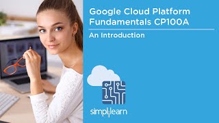 Introduction To Google Cloud Platform Fundamentals Certification  Simplilearn [upl. by Yerffoj]