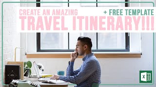 Create an Amazing Travel Itinerary  Microsoft Excel Tutorial  FREE TEMPLATE [upl. by Debee]