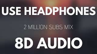 8D Music Mix ⚡ Best 8D Audio Songs 2 Million Special [upl. by Alie]