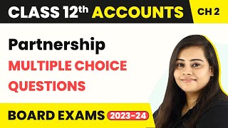 Fundamentals  Multiple Choice Questions MCQs  Partnership  Class 12 Accounts Ch 2 202223 [upl. by Eetnahc]