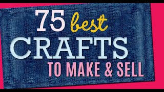 75 Crafts to Make and Sell  Cool Craft Ideas and DIY Projects to Make For Extra Cash [upl. by Littlejohn126]