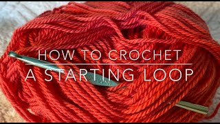 How to make a starting loop for crochet [upl. by Gena]