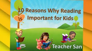 10 Reasons Why Reading is Important for Kids  Teacher San [upl. by Ellinad]