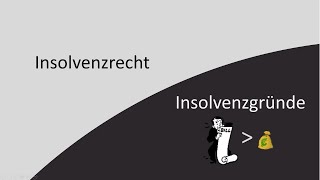 Insolvenzrecht 4  Insolvenzgründe [upl. by Winnie]