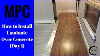 How to Install Laminate Over Concrete Day 1 [upl. by Eliezer]