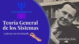 Teoría general de sistemas Introducción Bertalanffy Psicología  Psiqueacademica [upl. by Eenitsed612]