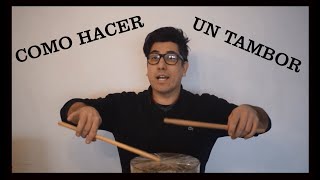 Tutorial de como hacer un tambor [upl. by Galatia182]