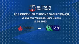 Aliağa Petkim – Tofaş U18 Erkekler Türkiye Şampiyonası Yarı Final [upl. by Novaat]