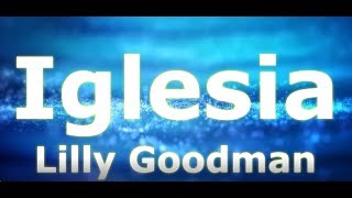 Iglesia  Pista  Letra  Lilly Goodman [upl. by Nahgen]