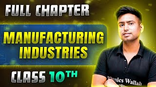 Manufacturing Industries FULL CHAPTER  Class 10th Geography  Chapter 6  Udaan [upl. by Bardo108]