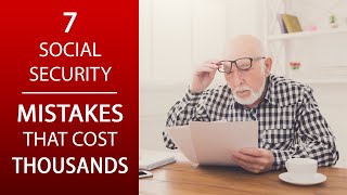 7 Social Security MISTAKES that Cost THOUSANDS in Retirement [upl. by Clifford]