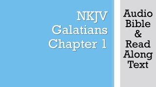 Galatians 1  NKJV Audio Bible amp Text [upl. by Goldsworthy611]