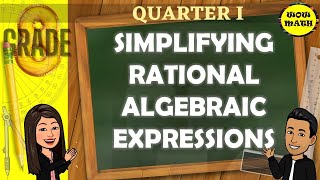 SIMPLIFYING RATIONAL ALGEBRAIC EXPRESSION  GRADE 8 MATHEMATICS Q1 [upl. by Aikemaj]