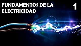 CURSO de ELECTRICIDAD01► FUNDAMENTOS PASO a PASO⚡ [upl. by Waligore]