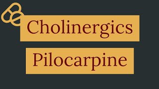 Cholinergic drugs  Pilocarpine [upl. by Ogdan462]