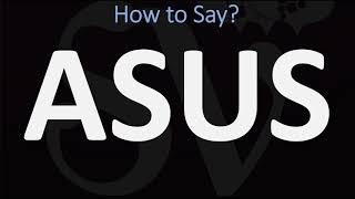 How to Pronounce ASUS  AND WHY [upl. by Carmelita933]