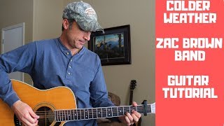 Colder Weather  Zac Brown Band  Guitar Tutorial [upl. by Ibrahim]