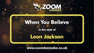 Leon Jackson  When You Believe  Karaoke Version from Zoom Karaoke [upl. by Aikenahs]