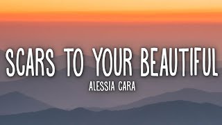 Alessia Cara  Scars To Your Beautiful Lyrics [upl. by Ised]