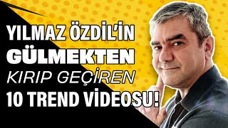 Yılmaz Özdilin gülmekten kırıp geçiren 10 trend videosu [upl. by Horgan664]