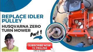 Replace Idler Pulley Husqvarna Zero Turn Mower Part One [upl. by Annahsed890]