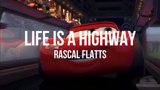 Rascal Flatts  Life is a highway Lyrics [upl. by Sicnarf]