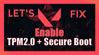 How to enable Secure Boot and TPM 20 Valorant [upl. by Enniotna843]