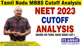 NEET 2023TN MBBS CUT OFF ANALYSIS Based on Tamil Nadu Rank List  DrTPERIASAMY  CLASSIC NEET [upl. by Amberly]