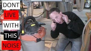 How to Reduce Shop Vac Noise by 50 [upl. by Atilek25]