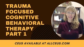 Trauma Focused Cognitive Behavioral Interventions Trauma Informed Care [upl. by Anabella]