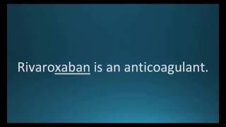 How to pronounce rivaroxaban Xarelto Memorizing Pharmacology Flashcard [upl. by Obla677]