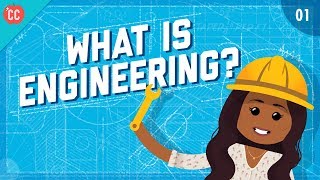 What is Engineering Crash Course Engineering 1 [upl. by Corwun753]