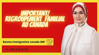 Important Regroupement familial au canada [upl. by Bayard]