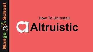 Uninstall Altruistic Guide [upl. by Selry220]