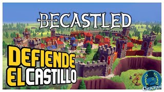 ¡DEFIENDE EL CASTILLO BECASTLED  Construcción de Castillos RTS de Fantasía  Gameplay en Español [upl. by Annohsat945]