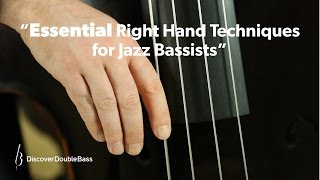 Essential Right Hand Techniques for Jazz Bassists [upl. by Sanbo319]