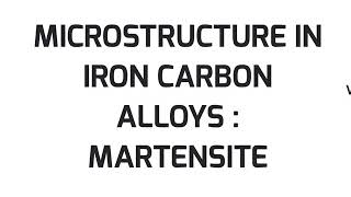 Mechanical Properties of Iron Carbon Alloys Martensite Microstructure [upl. by Eurd754]