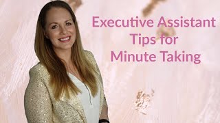 How To Take Minutes  Executive Assistant Tips [upl. by Anaiek]