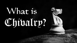 What is Chivalry And is it Dead Chivalry from the Middle Ages to Present [upl. by Lemak623]