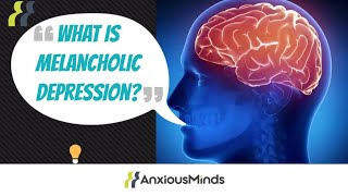 What Is Melancholic Depression [upl. by Beauvais959]