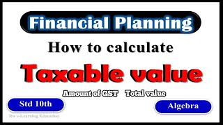 How to calculate taxable value  Amount of GST  Total value with GST financial Planning  class 10 [upl. by Geof241]