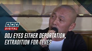 DOJ eyes either deportation extradition for Teves  ANC [upl. by Boothman225]