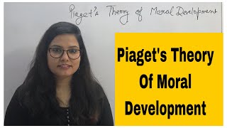 P21 Piaget’s Theory of Moral Development with examples [upl. by Gaut]