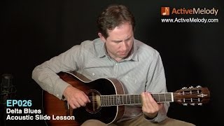 Acoustic Blues Slide Guitar Lesson  Delta Blues  EP026 [upl. by Anica]